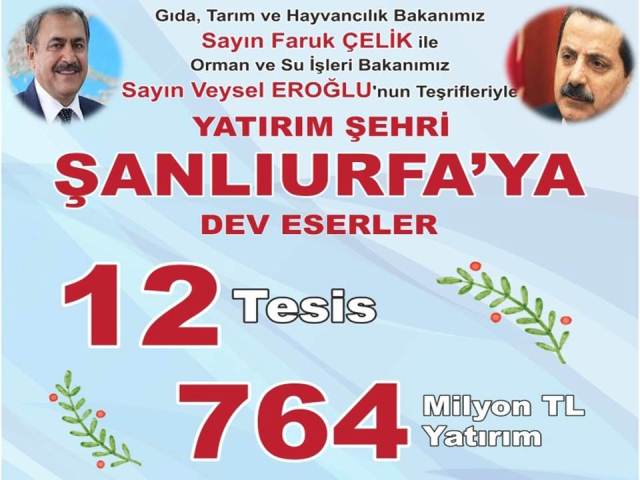 Bakan Eroğlu 97 Milyon TL. Tutarındaki 7 Müjde İle Şanlıurfaya Geliyor