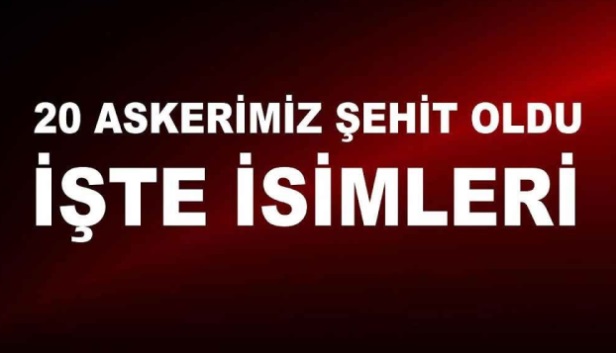 20 Şehit askerlerimizin isimleri belli oldu!