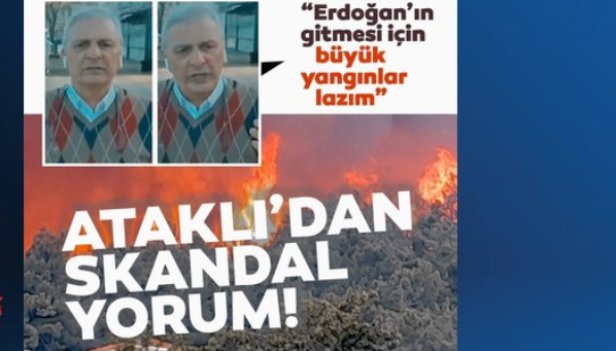Ataklı 'Büyük Yangınlar Lazım' Demişti! İşte O Olay Video