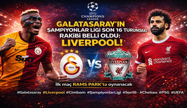 Galatasaray’ın Şampiyonlar Ligi Son 16 Turundaki Rakibi Belli Oldu: Liverpool