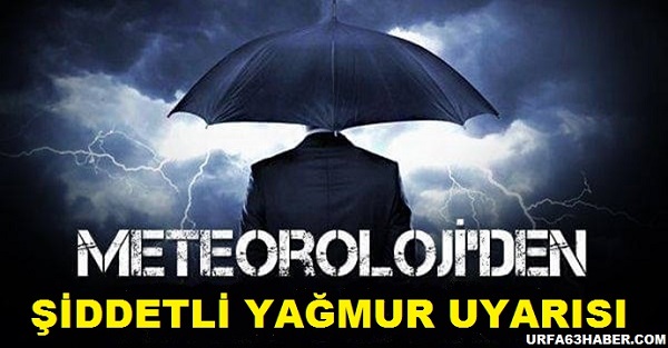 METEOROLOJİ'DEN ŞİDETLİ YAĞMUR UYARISI 