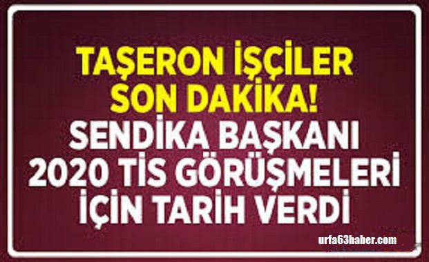 TAŞERON TOPLU İŞ SÖZLEŞMESİ NE ZAMAN YAPILACAK