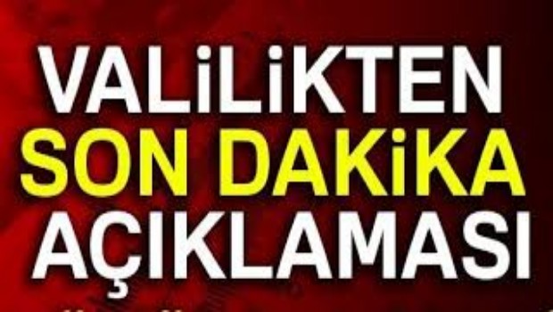 ŞANLIURFA VALİLİĞİNDEN SON DAKİKA AÇIKLAMASI
