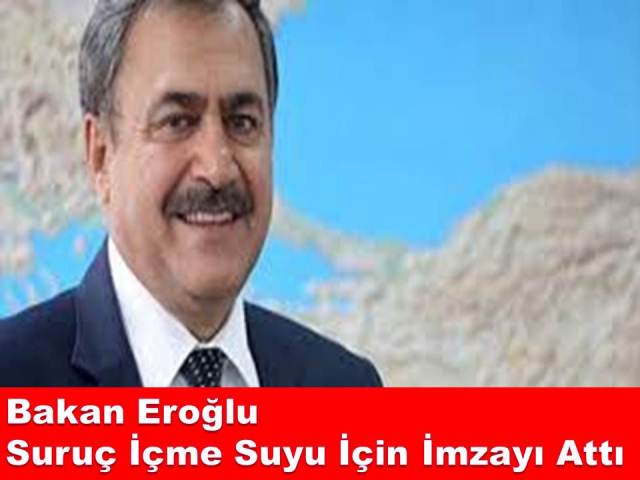 Bakan Eroğlu Suruç İçme Suyu İçin İmzayı Attı