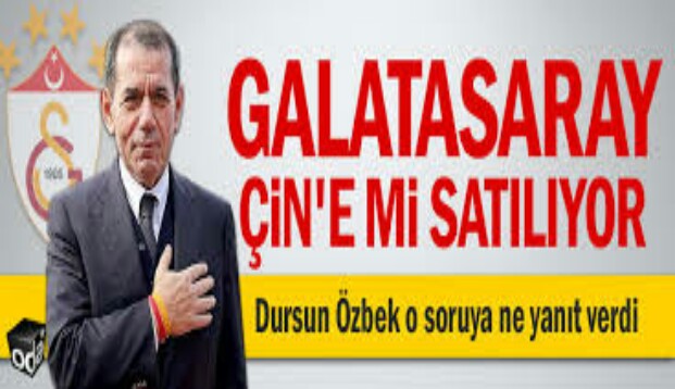 Galatasaray, Çin'e Mı Satılıyor?