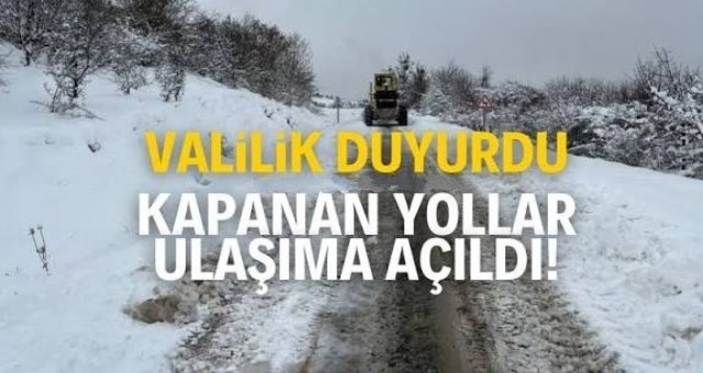 VALİLİK DUYURDU KAPANAN YOLLAR AÇILDI 